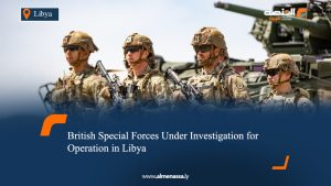 British Special Forces Under Investigation for Operation in Libya