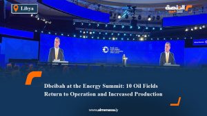 Dbeibah at the Energy Summit: 10 Oil Fields Return to Operation and Increased Production