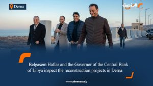 Eng. Belgasem Haftar and the Governor of the Central Bank of Libya inspect the reconstruction projects in Derna