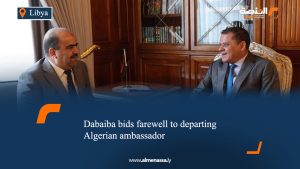 Dabaiba bids farewell to departing Algerian ambassador