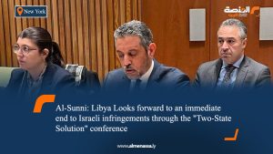 Al-Sunni: Libya Looks forward to an immediate end to Israeli infringements through the "Two-State Solution" conference