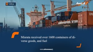Misrata received over 1600 containers of diverse goods, and fuel