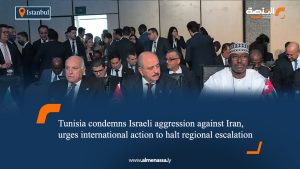 Tunisia condemns Israeli aggression against Iran, urges international action to halt regional escalation