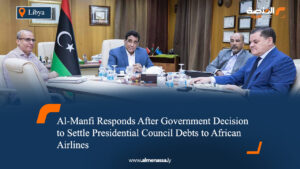 Al-Manfi Responds After Government Decision to Settle Presidential Council Debts to African Airlines