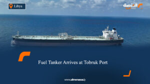  Fuel Tanker Arrives at Tobruk Port 
