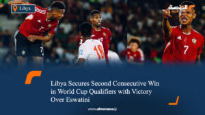 Libya Secures Second Consecutive Win in World Cup Qualifiers with Victory Over Eswatini