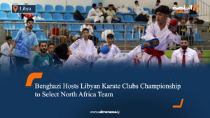 Benghazi Hosts Libyan Karate Clubs Championship to Select North Africa Team