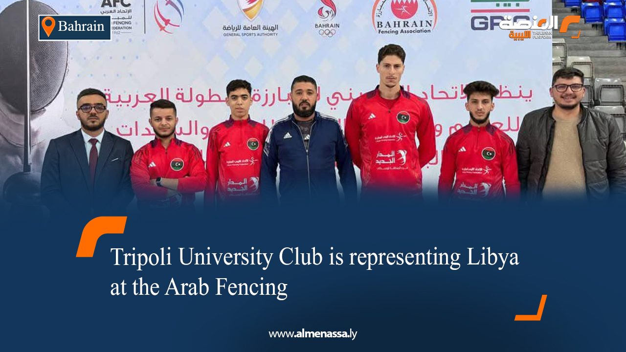 Tripoli University Club is representing Libya at the Arab Fencing