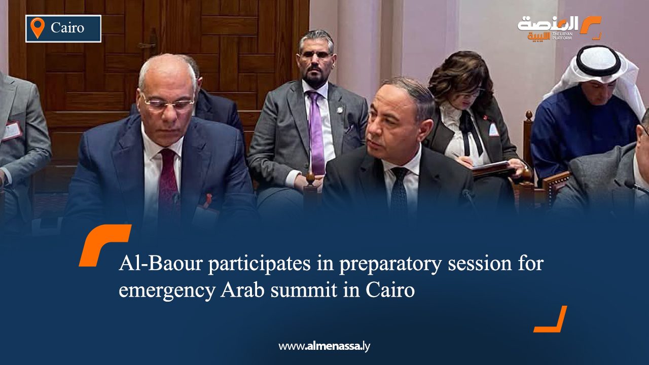 Al-Baour participates in preparatory session for emergency Arab summit in Cairo