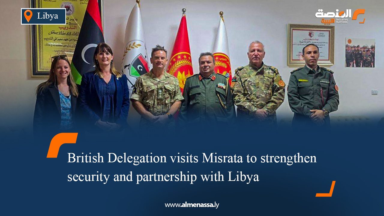 British Delegation visits Misrata to strengthen security and partnership with Libya