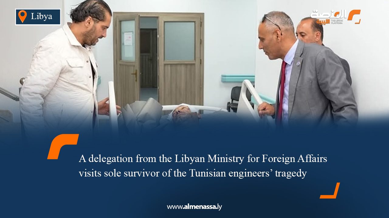 A delegation from the Libyan Ministry for Foreign Affairs visits sole survivor of the Tunisian engineers’ tragedy