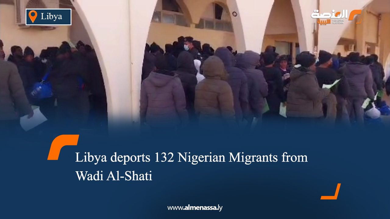 Libya deports 132 Nigerian Migrants from Wadi Al-Shati
