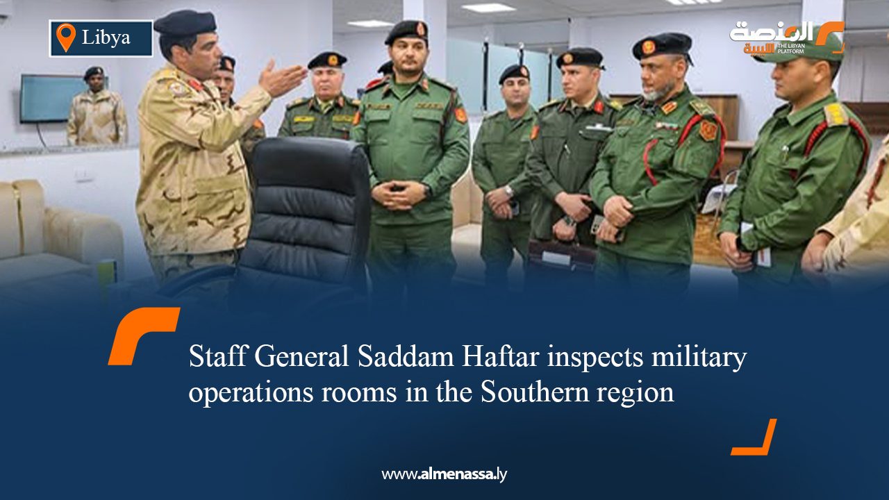 Staff General Saddam Haftar inspects military operations rooms in the Southern region