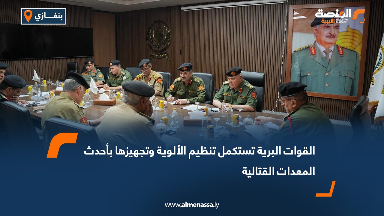 القوات البرية تستكمل تنظيم الألوية وتجهيزها بأحدث المعدات القتالية