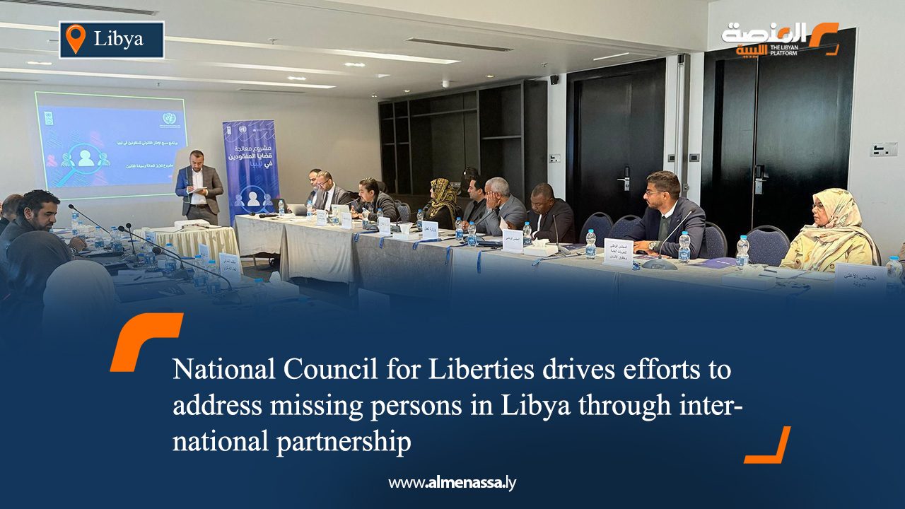 National Council for Liberties drives efforts to address missing persons in Libya through international partnership