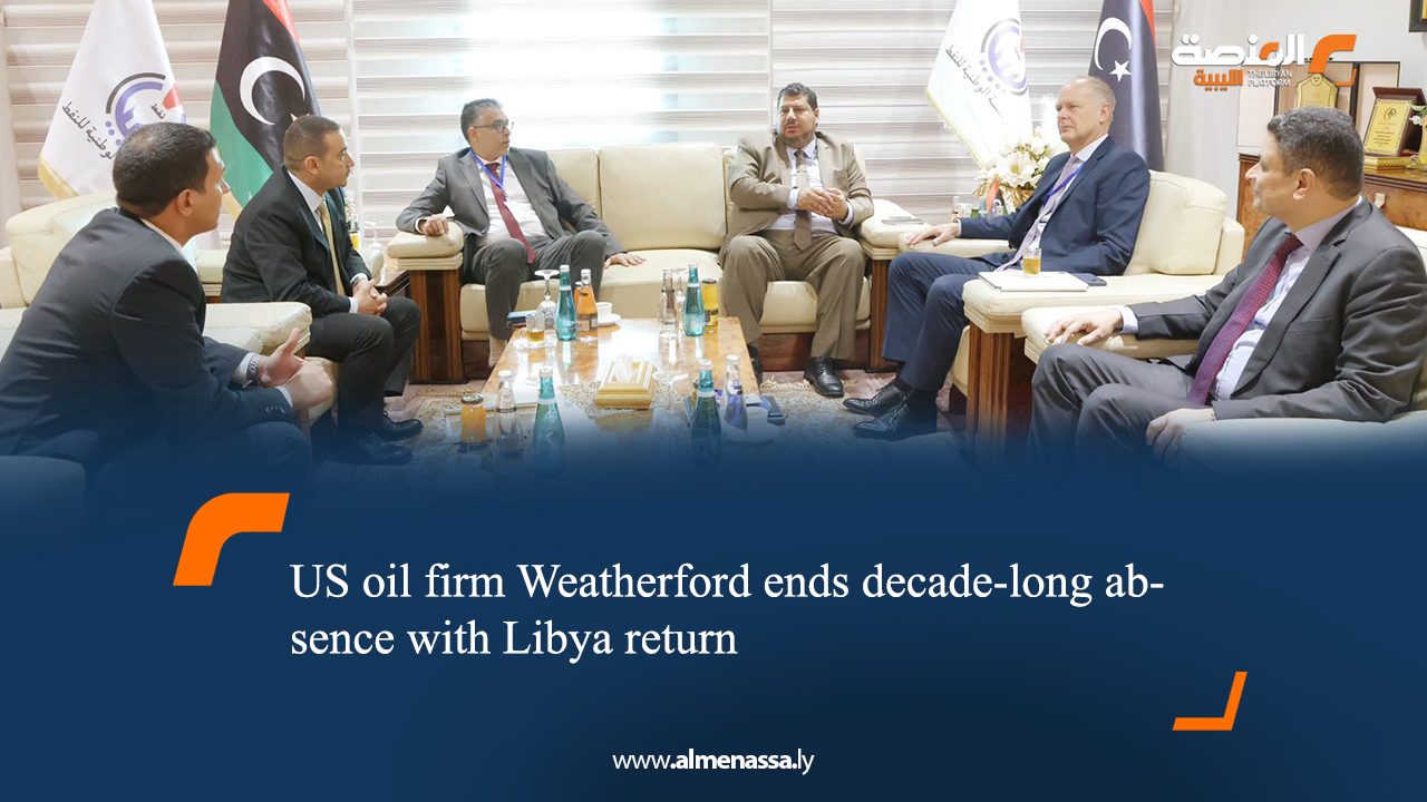 US oil firm Weatherford ends decade-long absence with Libya return