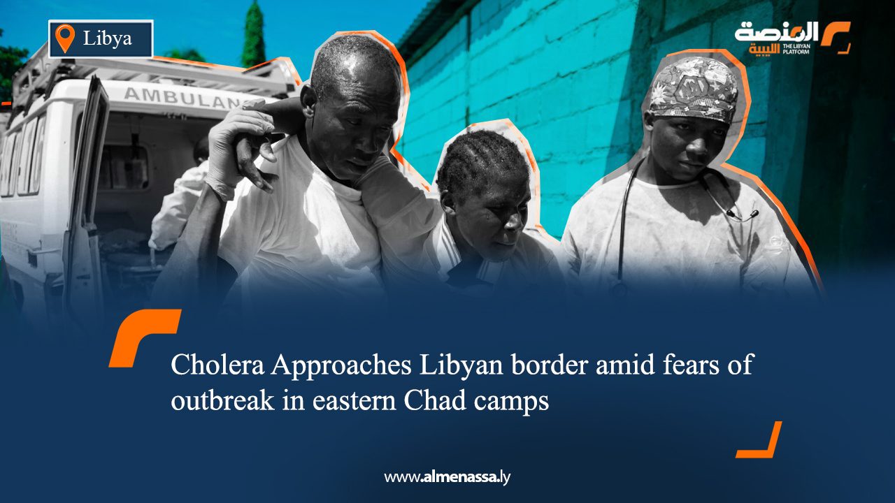 eng1 Cholera Approaches Libyan border amid fears of outbreak in eastern Chad camps