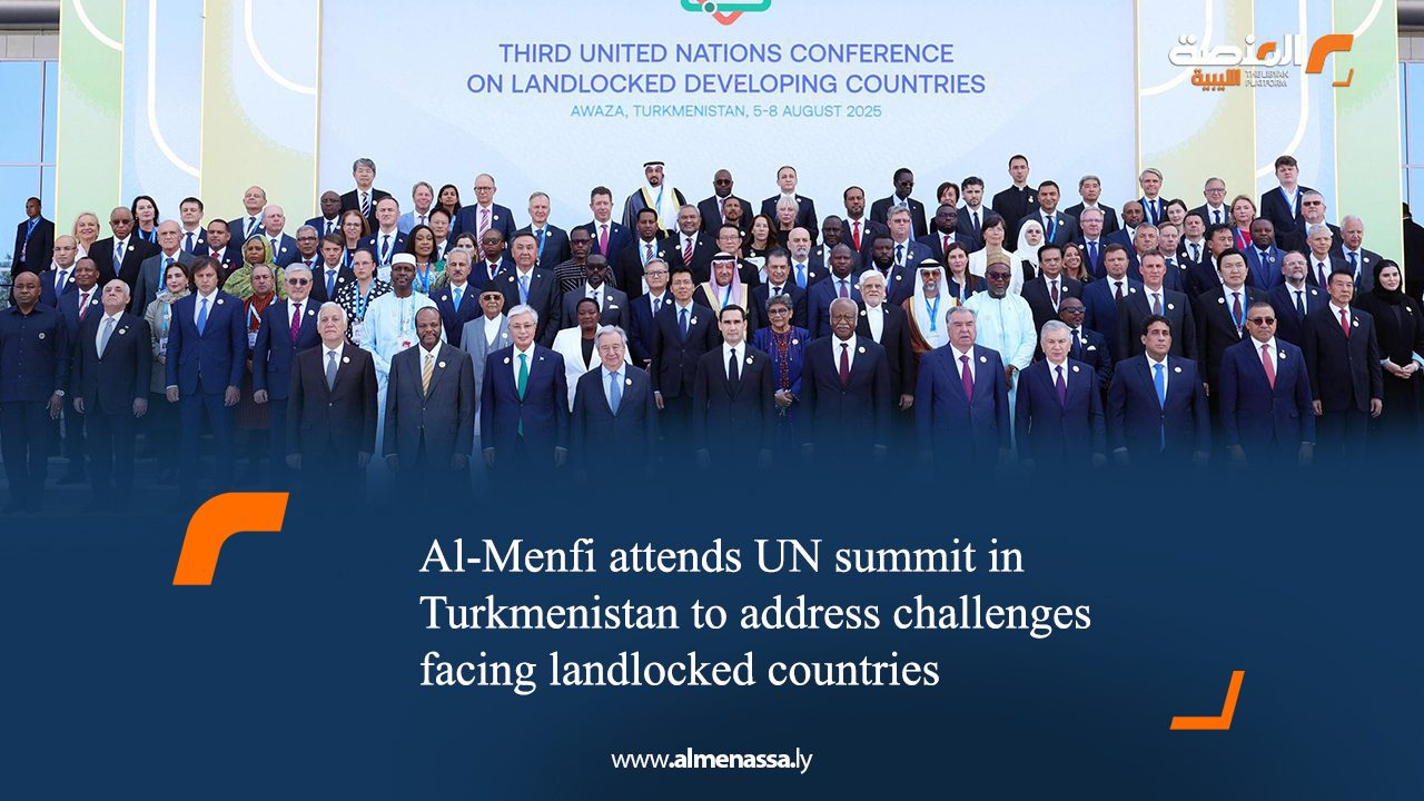 eng2 Al-Menfi attends UN summit in Turkmenistan to address challenges facing landlocked countries