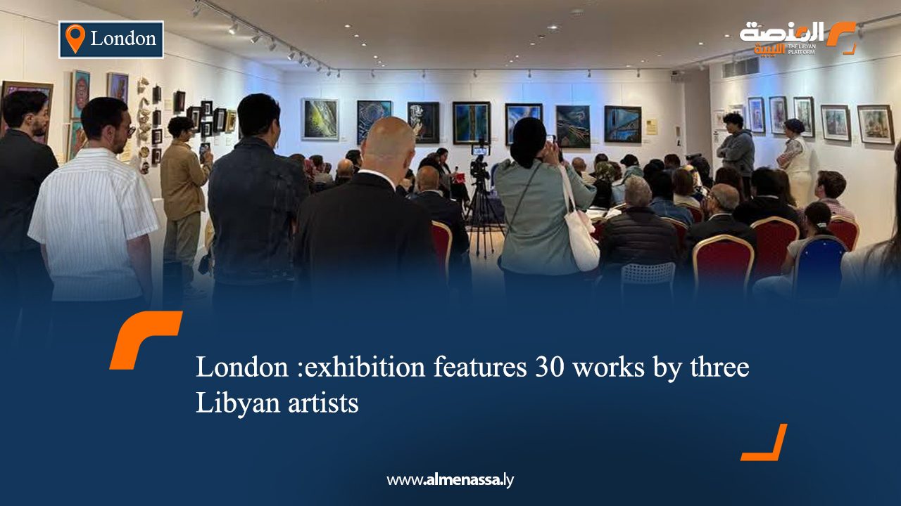 London :exhibition features 30 works by three Libyan artists