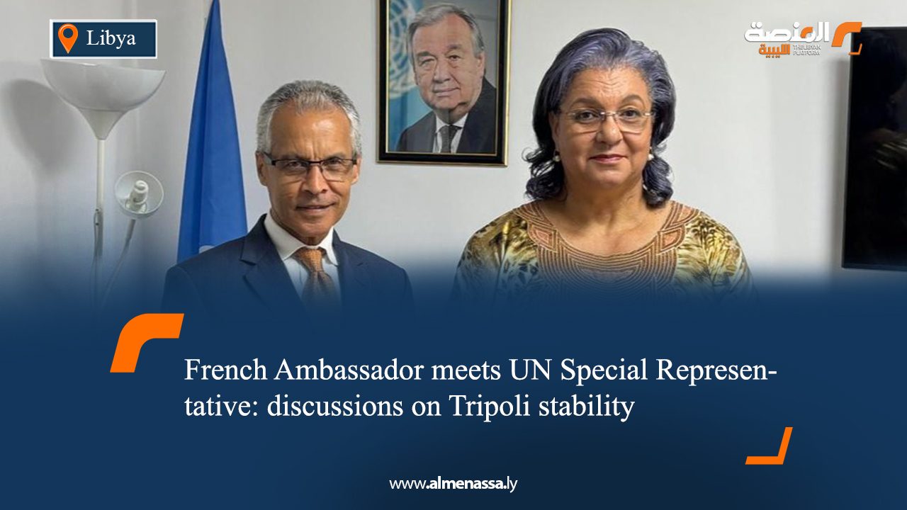 French Ambassador meets UN Special Representative: discussions on Tripoli stability 