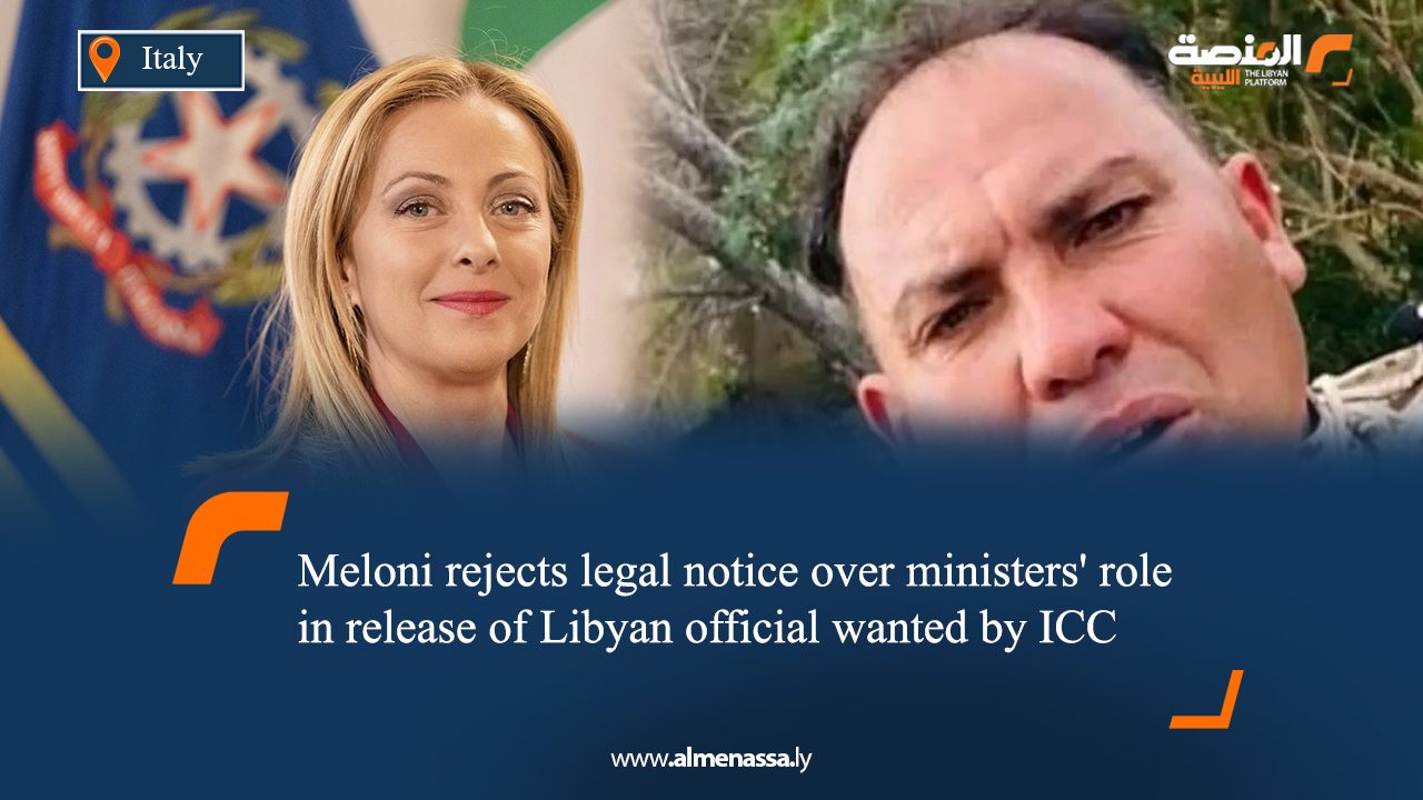 eng4 Meloni rejects legal notice over ministers' role in release of Libyan official wanted by ICC