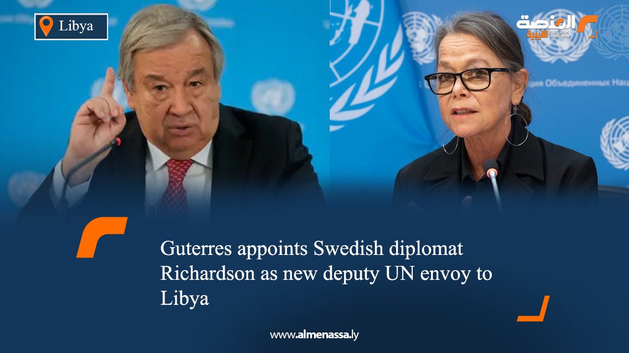 eng6 Guterres appoints Swedish diplomat Richardson as new deputy UN envoy to Libya